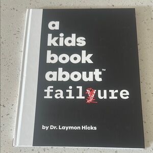 A Kids Book About Failure by Dr. Laymon Hicks